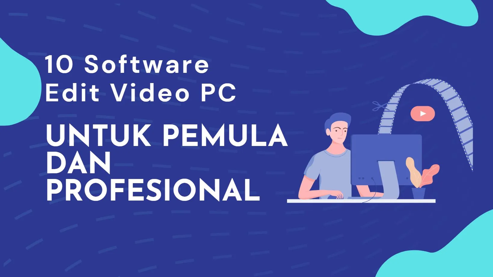 10 Software Edit Video di PC untuk Pemula dan Profesional